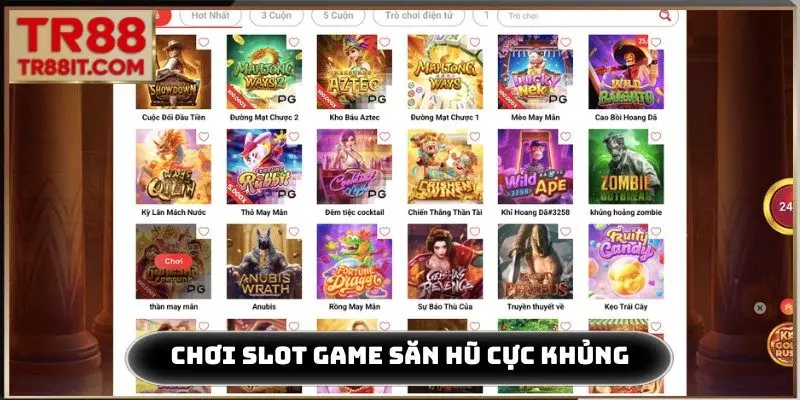 Chơi slot game săn hũ cực khủng