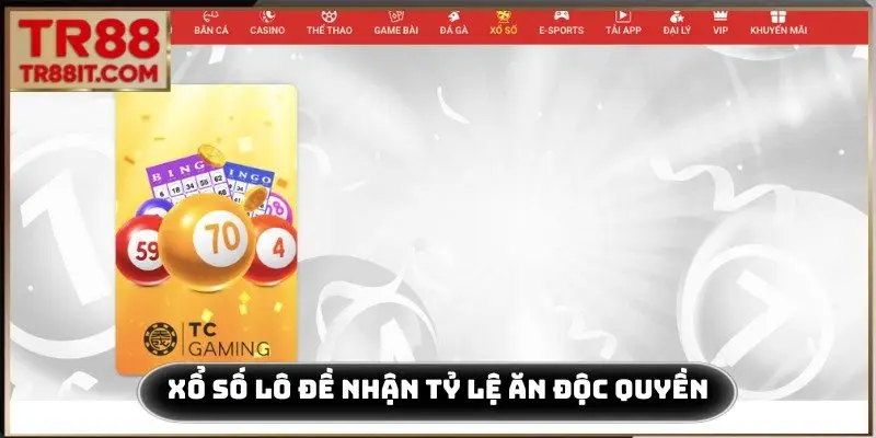 Xổ số lô đề nhận tỷ lệ ăn độc quyền