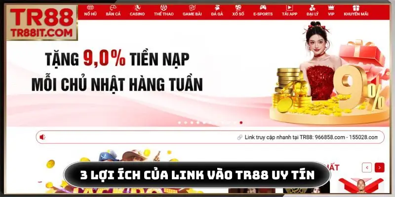 3 lợi ích của link vào TR88 uy tín
