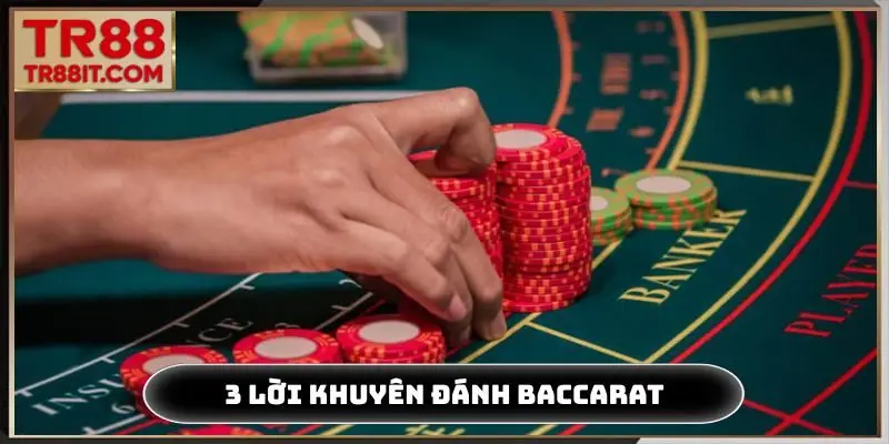 3 lời khuyên để có công thức đánh Baccarat luôn thắng