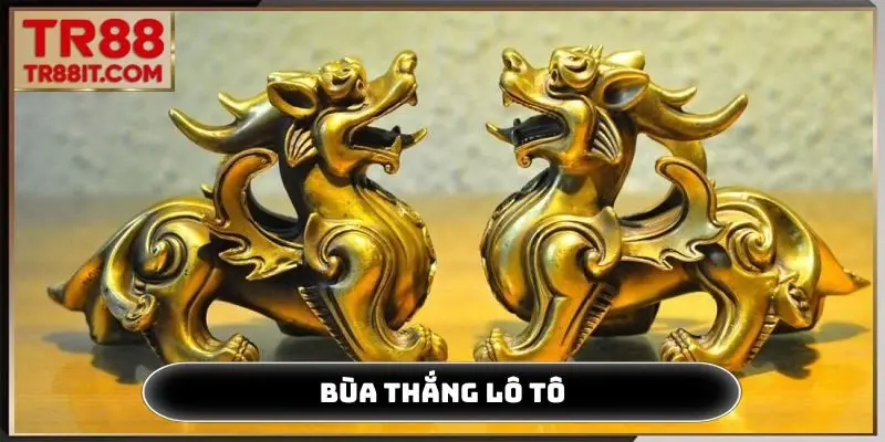 bùa thắng lô tô