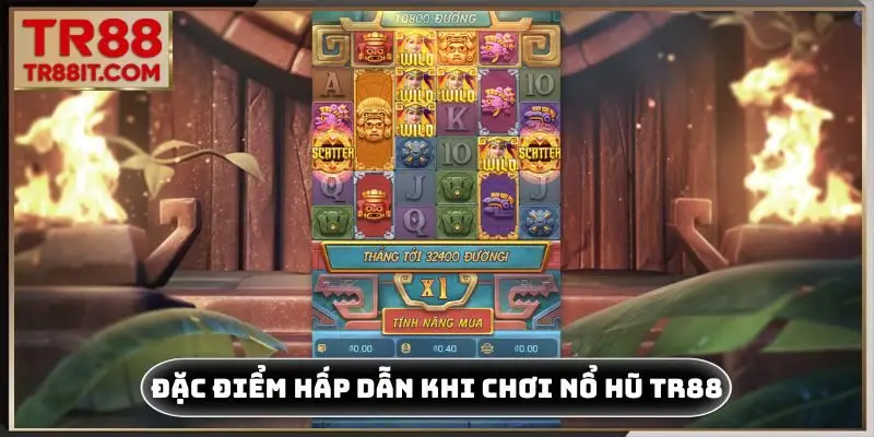 Đặc điểm hấp dẫn khi chơi nổ hũ TR88