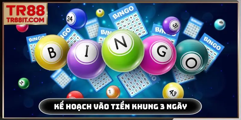 Kế hoạch vào tiền khung 3 ngày