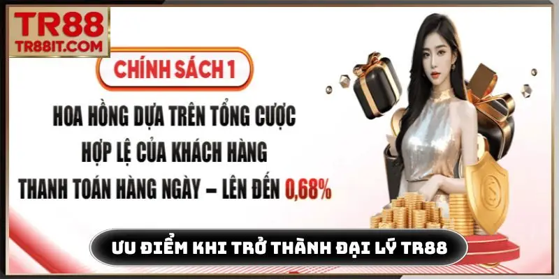 Ưu điểm nổi bật khi trở thành đại lý TR88